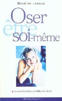 Oser être soi-même - René De Lassus -  Bibliothèque Marabout - Livre