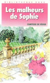 Les malheurs de Sophie - Comtesse De Ségur -  Bibliothèque rose (4ème série) - Livre