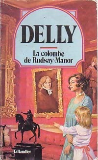 La colombe de Rudsay-Manor - Delly -  Delly - Livre