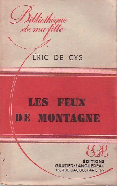 Les feux de montagne - Eric De Cys -  Bibliothèque de ma Fille - Livre