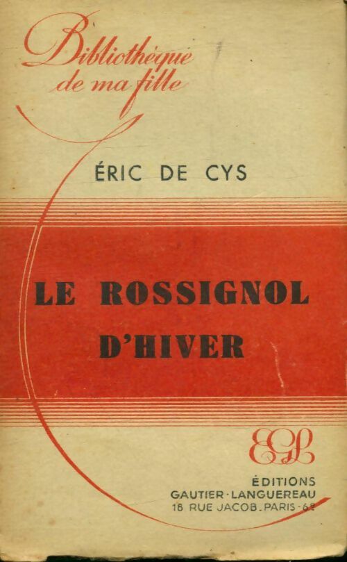 Le rossignol d'hiver - Eric De Cys -  Bibliothèque de ma Fille - Livre