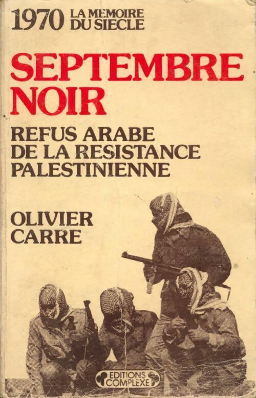 1970, septembre noir - Olivier Carré -  La mémoire du siècle - Livre