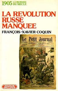 1905, la révolution russe manquée - François-Xavier Coquin -  La mémoire du siècle - Livre