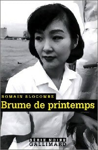 Brume de printemps - Romain Slocombe -  Série Noire - Livre