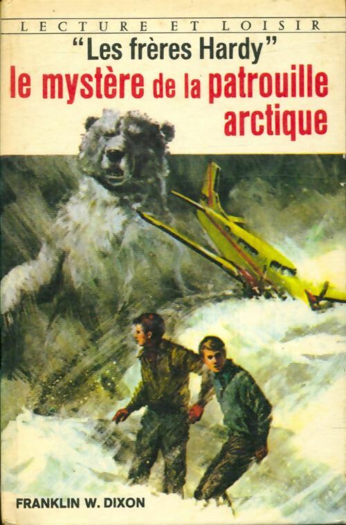 Les frères Hardy : Le mystère de la patrouille arctique - Franklin W. Dixon -  Lecture et Loisir - Livre