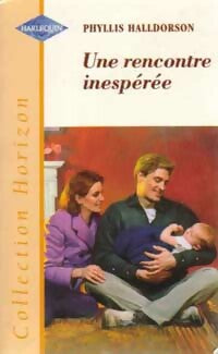 Une rencontre inespérée - Phyllis Halldorson -  Horizon - Livre