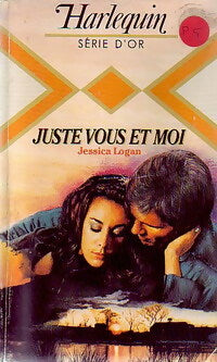 Juste vous et moi - Jessica Logan -  Série d'Or - Livre
