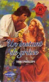 Un instant de grâce - Tori Phillips -  Les Historiques - Livre