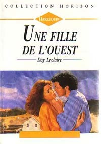 Une fille de l'ouest - Day Leclaire -  Horizon - Livre