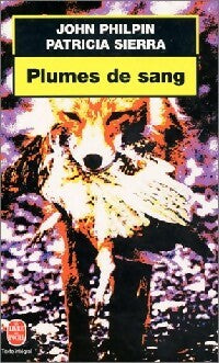Plumes de sang - Patricia Sierra -  Le Livre de Poche - Livre