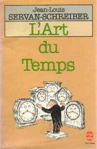 L'art du temps - Jean-Louis Servan-Schreiber -  Le Livre de Poche - Livre