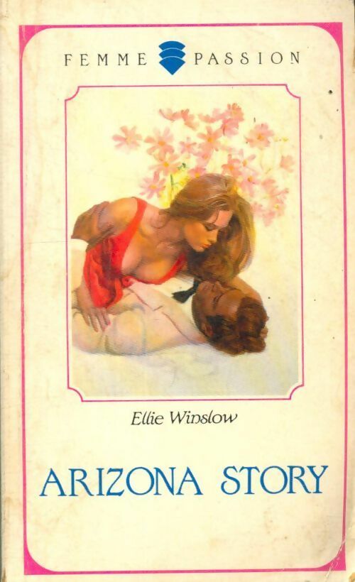 Arizona Story - Ellie Winslow -  Femme Passion - Livre