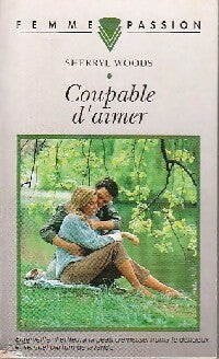 Coupable d'aimer - Sherryl Woods -  Femme Passion - Livre