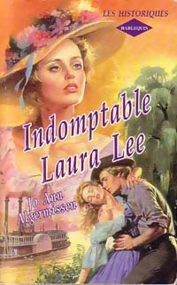 Indomptable Laura Lee - Jo Ann Algermissen -  Les Historiques - Livre