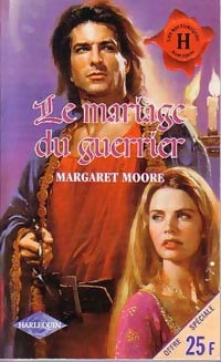 Le mariage du guerrier - Margaret Moore -  Les Historiques - Livre
