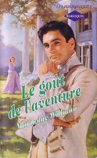 Le goût de l'aventure - Marianne Willman -  Les Historiques - Livre