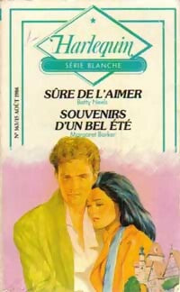 Sûre de l'aimer / Souvenirs d'un bel été - Margaret Barker ; Betty Neels -  Série Blanche - Livre