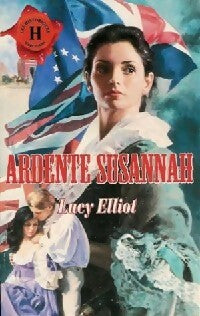Ardente Susannah - Lucy Elliott -  Les Historiques - Livre