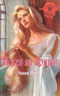 Noces au donjon - Susan Paul -  Les Historiques - Livre
