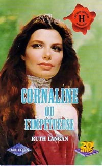 Cornaline ou l'impétueuse - Ruth Ryan Langan -  Les Historiques - Livre