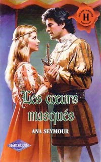 Les coeurs masqués - Ana Seymour -  Les Historiques - Livre