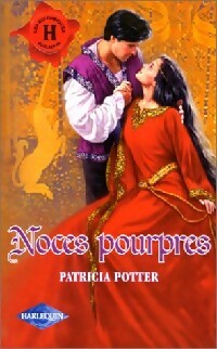 Noces pourpres - Patricia Potter -  Les Historiques - Livre