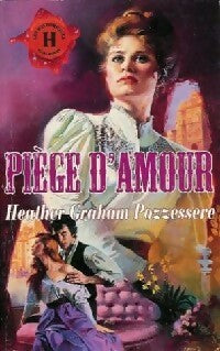 Piège d'amour - Heather Graham Pozzessere -  Les Historiques - Livre