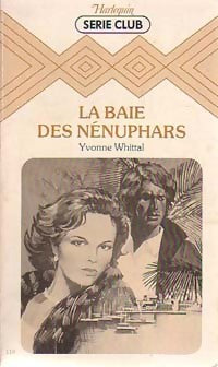 La baie des nénuphars - Yvonne Whittal -  Série Club - Livre