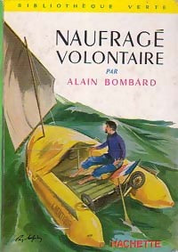 Naufragé volontaire - Alain Bombard -  Bibliothèque verte (2ème série) - Livre