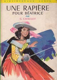 Une rapière pour Béatrice - Georges Chaulet -  Bibliothèque verte (2ème série) - Livre