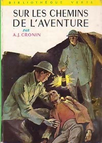 Sur les chemins de l'aventure - Archibald Joseph Cronin -  Bibliothèque verte (2ème série) - Livre