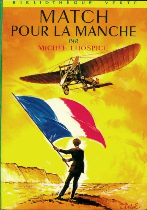 Match pour la Manche - Michel Lhospice -  Bibliothèque verte (2ème série) - Livre