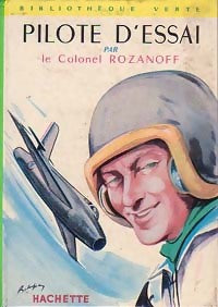 Pilote d'essai - Marcel Jullian ; Colonel Rozanoff -  Bibliothèque verte (2ème série) - Livre