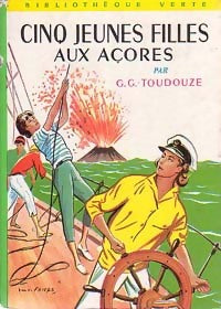 Cinq jeunes filles aux Açores - Georges-Gustave Toudouze -  Bibliothèque verte (2ème série) - Livre