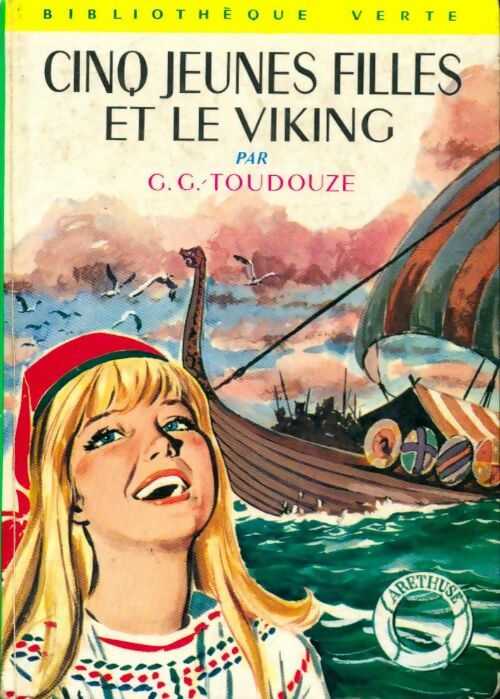 Cinq jeunes filles et le viking - Georges-Gustave Toudouze -  Bibliothèque verte (2ème série) - Livre