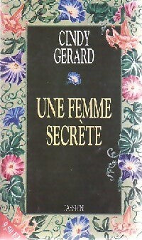 Une femme secrète - Cindy Gerard -  Passion - Livre