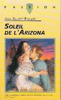 Soleil de l'Arizona - Joan Elliott Pickart -  Passion - Livre
