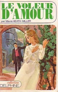 Le voleur d'amour - Mavis Heath-Miller -  Delphine - Livre