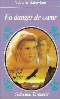 En danger de coeur - Natahlie Saint-Leu -  Turquoise - Livre