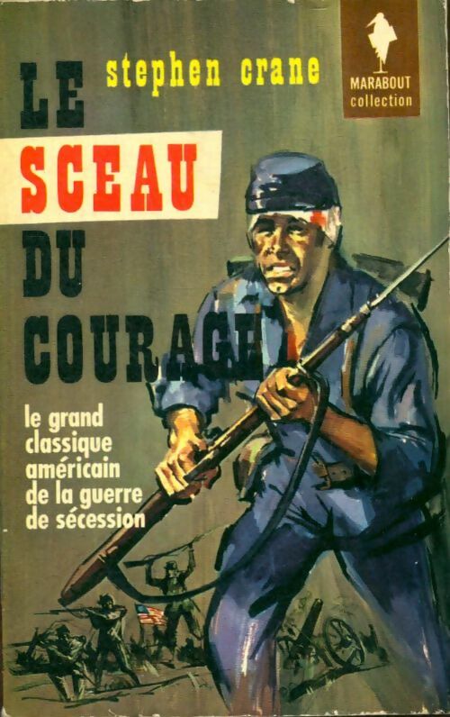 Le sceau du courage - Stephen Crane -  Collection Marabout - Livre