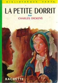 La petite Dorrit - Charles Dickens -  Bibliothèque verte (2ème série) - Livre