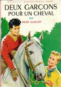 Deux garçons pour un cheval - René Guillot -  Bibliothèque rose (2ème série - Nouvelle Bibliothèque Rose) - Livre