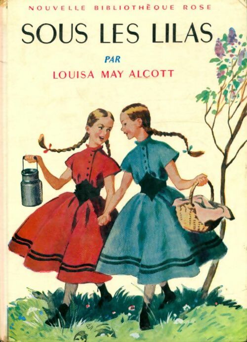 Sous les lilas - Louisa May Alcott -  Bibliothèque rose (2ème série - Nouvelle Bibliothèque Rose) - Livre
