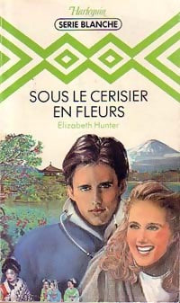 Sous le cerisier en fleurs - Elizabeth Hunter -  Série Blanche - Livre