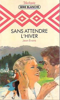 Sans attendre l'hiver - Jean Evans -  Série Blanche - Livre