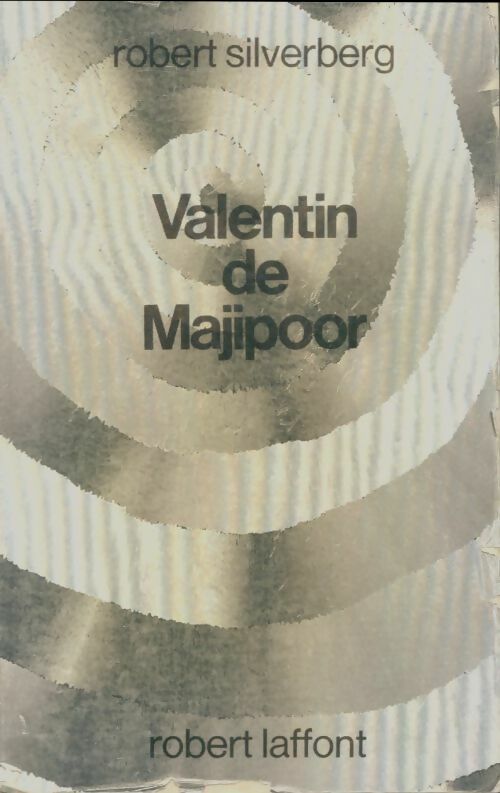 Le cycle de Majipoor Tome III : Valentin de Majipoor - Robert Silverberg -  Ailleurs et demain - Livre