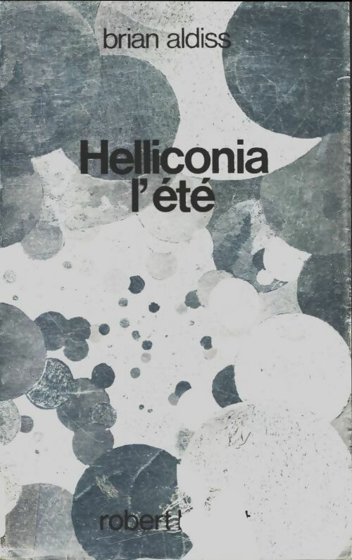 Helliconia l'été - Brian W. Aldiss -  Ailleurs et demain - Livre