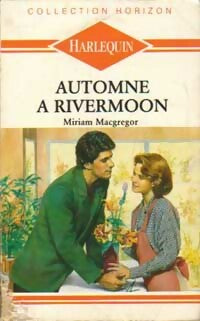 Automne à Rivermoon - Miriam MacGregor -  Horizon - Livre
