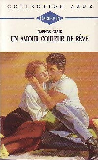 Un amour couleur de rêve - Daphné Clair -  Azur - Livre