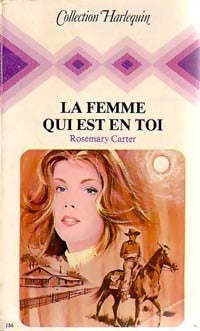 La femme qui est en toi - Rosemary Carter -  Harlequin - Livre